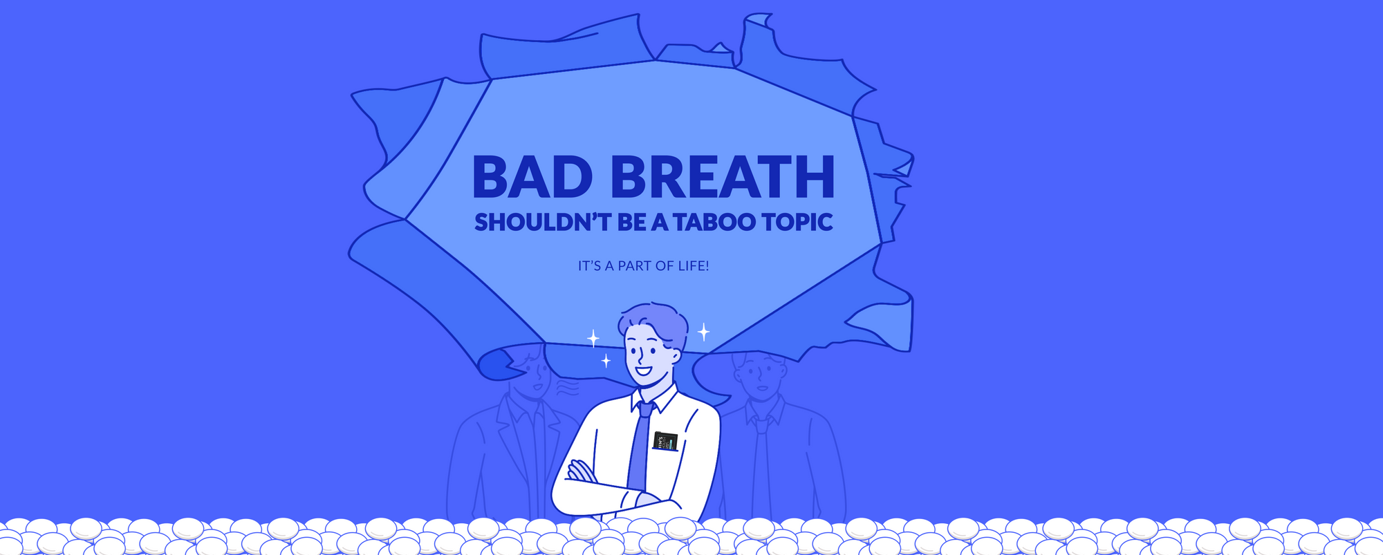 Fighting The Stigma of Bad Breath, Together